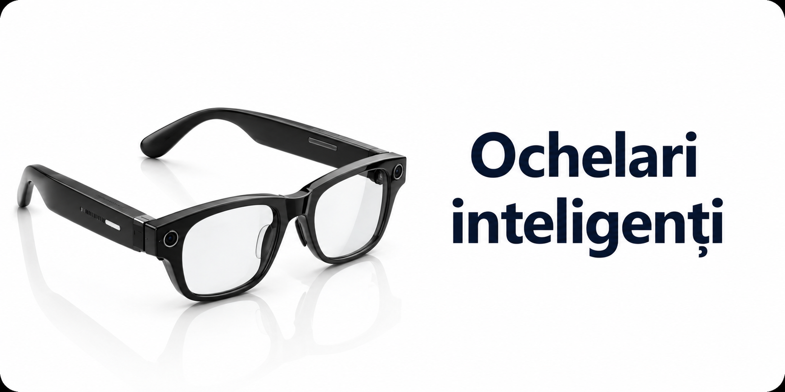 Ochelari inteligenți